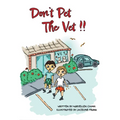 Don't Pet The Vet !!