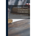 Virginia's Colonial Churches: an Architectural Guide
