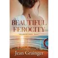 A Beautiful Ferocity: The Aisling Series - Book 2