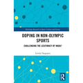 Doping in Non-Olympic Sports: Challenging the Legitimacy of WADA?
