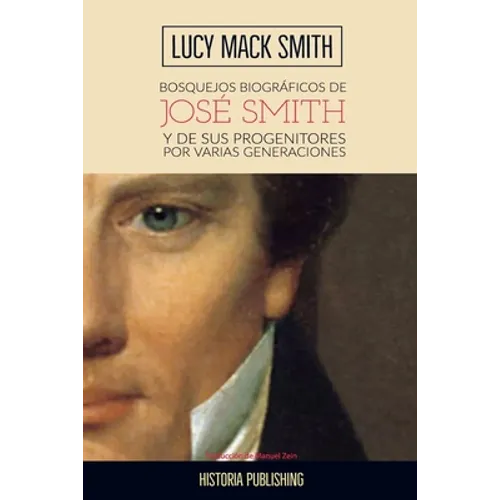Bosquejos biograficos de Jose Smith: y de sus progenitores por varias generaciones