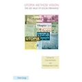 Utopia Method Vision: The Use Value of Social Dreaming