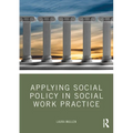 Applying Social Policy in Social Work Practice