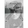 A Restless Spirit: The Last Months of Manfred von Richthofen