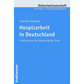 Hospizarbeit in Deutschland: Lebenswissen Im Angesicht Des Todes