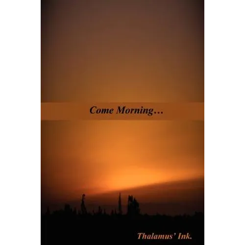 Come Morning... - Paperback