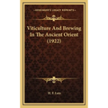 Viticulture and Brewing in the Ancient Orient (1922)
