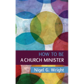 How to be a Church Minister