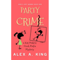 Party Crime: A Kat Makris Greek Mafia Novel