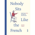 Nobody Sits Like the French