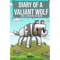 Diary of a Valiant Wolf Book 3: Defeating the Dragon
