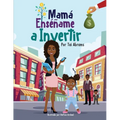Mamá Enséñame a Invertir (Teach Me How to Invest Mommy) (Spanish Edition)