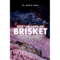 For The Love Of Brisket, How To Smoke A Barbecue Brisket Texas Style