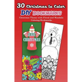 30 Christmas to Color DIY Bookmarks: Christmas Theme with Floral and Mandala Coloring Bookmarks
