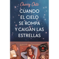 Cuando El Cielo Se Rompa Y Caigan Las Estrellas / When the Sky Breaks and the Stars Fall