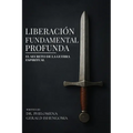 Liberación Fundamental Profunda