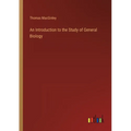 An Introduction to the Study of General Biology