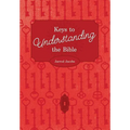 Keys To Understanding The Bible: How To Study The Bible