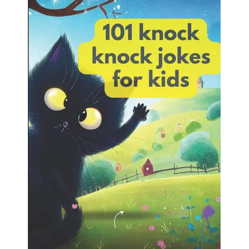 101 Knock Knock Kids Jokes Book for Ages 4-10