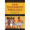 Old Testament Parallels: Laws and Stories from the Ancient Near East