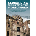 Globalizing the History of the World Wars