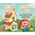 Vacas En La Casa (Cows in the House) Bilingual Eng/Spa