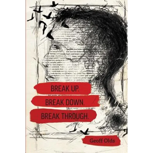 Break Up. Break Down. Break Through.