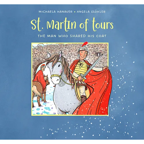 St. Martin of Tours: The Man Who Shared His Coat