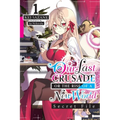 Our Last Crusade or the Rise of a New World: Secret File, Vol. 1 (Light Novel): Volume 1