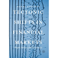 Tectonic Shifts in Financial Markets: People, Policies, and Institutions