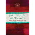 Joel, Nahum, and Malachi: A Pastoral and Contextual Commentary