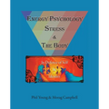 Energy Psychology, Stress and the Body: In Defence of Self and Identity