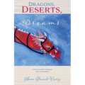 Dragons, Deserts And Dreams: poems short stories and artworks