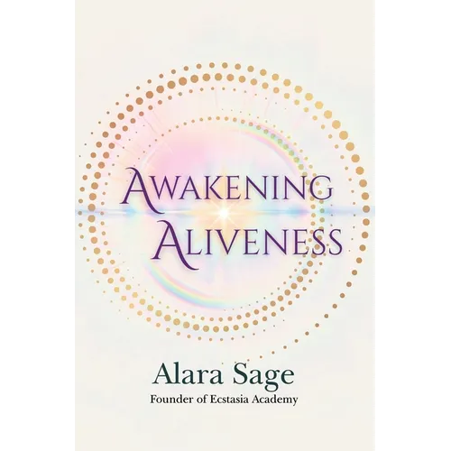 Awakening Aliveness