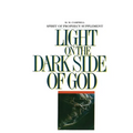 Spirit of Prophecy Supplement to Light On the Dark Side of God