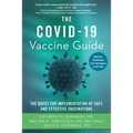 The Covid-19 Vaccine Guide: The Quest for Implementation of Safe and Effective Vaccinations