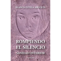 Rompiendo El Silencio - Sanidad Interior