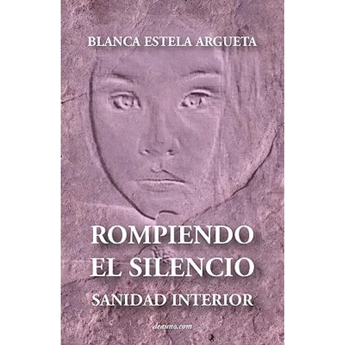 Rompiendo El Silencio - Sanidad Interior