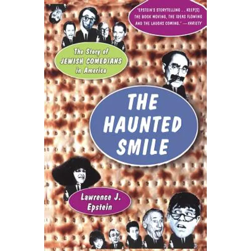 The Haunted Smile: The Story Of Jewish Comedians In America