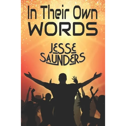In Their Own Words