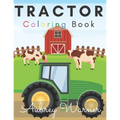 Tractor Coloring Book.: Big And Simple Images Perfect For Beginners!