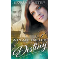 A Place Called Destiny