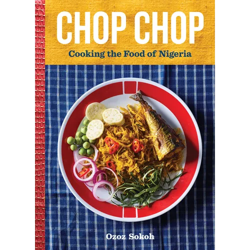 Chop Chop: Cooking the Food of Nigeria