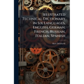 Illustrated Technical Dictionary in Six Languages, English, German, French, Russian, Italian, Spanish