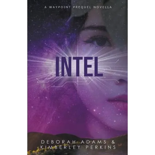 Intel: A Waypoint Prequel Novella