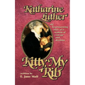 Kitty, My Rib: The Heartwarming Story of a Woman of Courage and Devotion