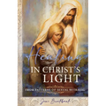 Healing in Christ's Light from Patterns of Sexual Betrayal: As a Covenant Keeping Daughter of God