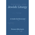 Jewish Liturgy: A Guide for Everyone