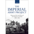 The Imperial Army Project: Britain and the Land Forces of the Dominions and India, 1902-1945