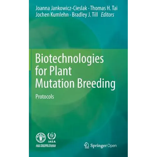 Biotechnologies for Plant Mutation Breeding: Protocols